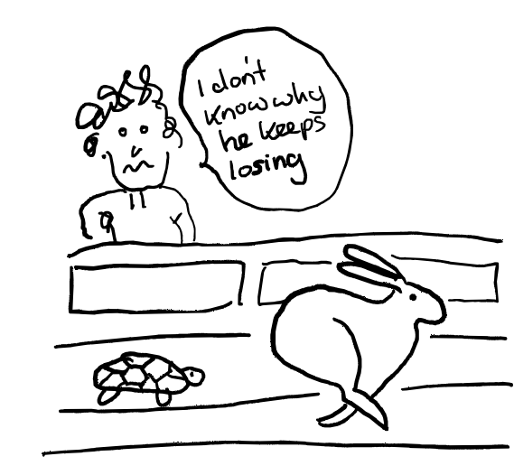 A person observes a hare and tortoise race, with a speech bubble stating 'I don't know why he keeps losing'